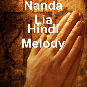 Dengarkan lagu Hindi Melody nyanyian Nanda Lia dengan lirik