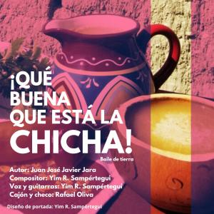 收聽Juan José Javier Jara的Qué buena que está la chicha (feat. Yim R. Sampértegui)歌詞歌曲