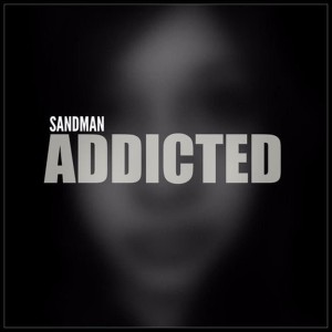 ดาวน์โหลดและฟังเพลง Addicted พร้อมเนื้อเพลงจาก Sandman