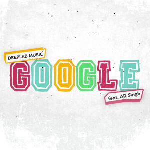 Listen to Google song with lyrics from Deeplab Music