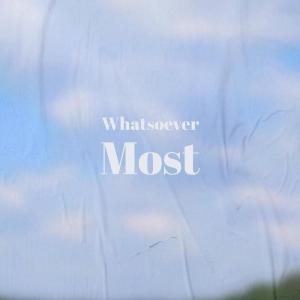 Album Whatsoever Most from 