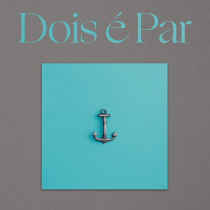 ดาวน์โหลดและฟังเพลง O Porto พร้อมเนื้อเพลงจาก Dois é Par