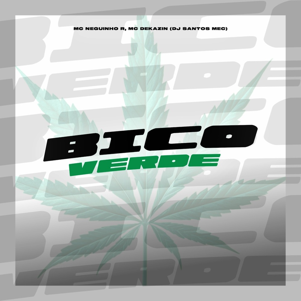 Bico Verde (Explicit)