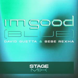 ดาวน์โหลดและฟังเพลง I'm Good (Blue) (Stage Mix|Explicit) พร้อมเนื้อเพลงจาก David Guetta