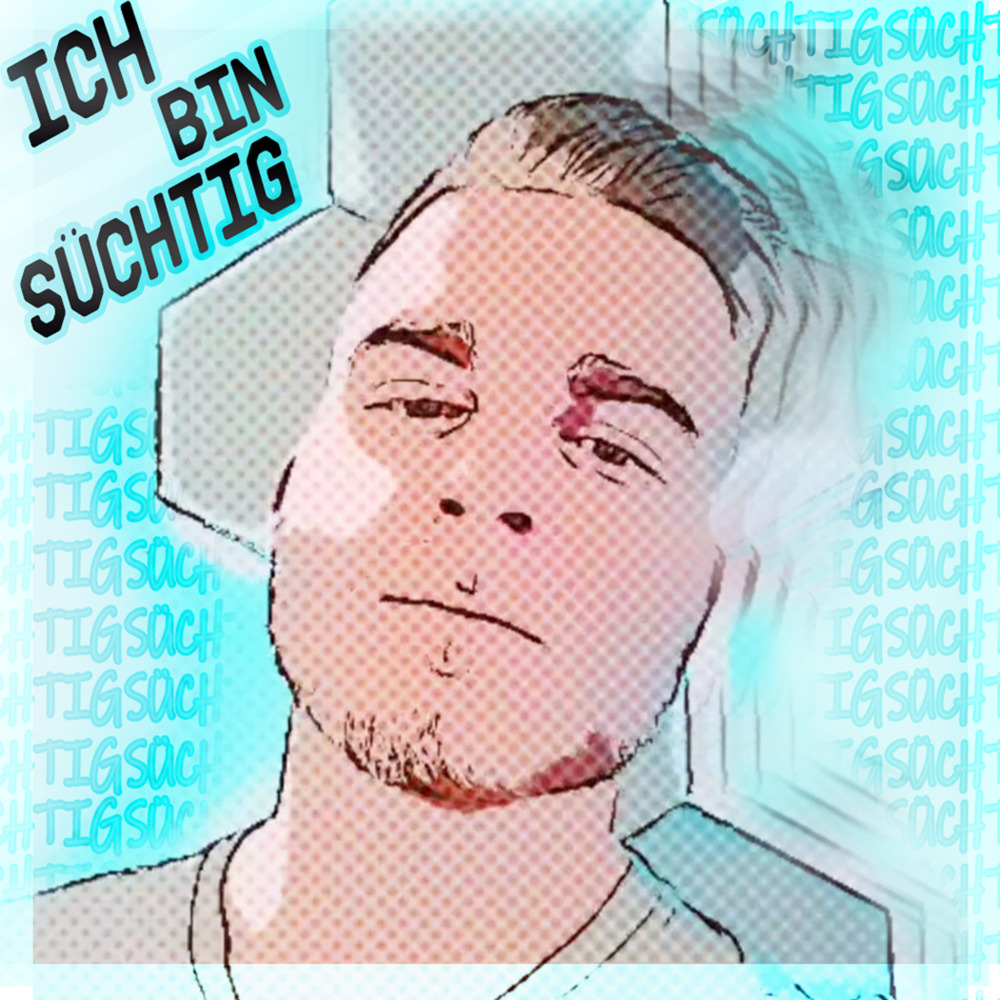 Ich Bin Süchtig (Explicit)