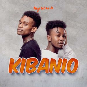Listen to Kibanio song with lyrics from Nego Let Me Do