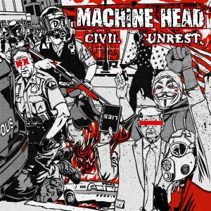 อัลบัม Civil Unrest (Explicit) ศิลปิน Machine Head