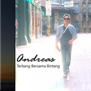 Dengarkan lagu Terbang Bersama Bintang nyanyian Andreas dengan lirik