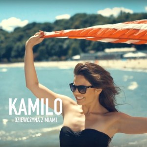 Album Dziewczyna z Miami oleh KAMILO