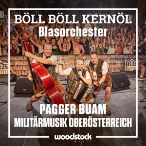 Die Pagger Buam的專輯Böll Böll Kernöl (Blasorchester Version)