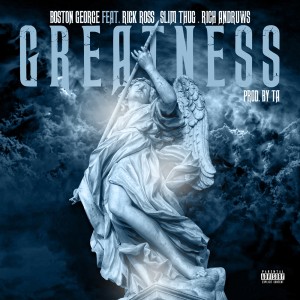 收聽Boston George的Greatness (Explicit)歌詞歌曲