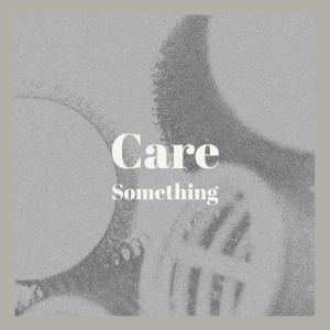 Album Care Something from Various Artists