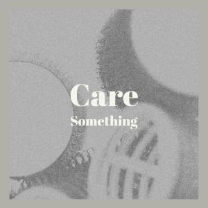 Listen to Care Something song with lyrics from Sadna