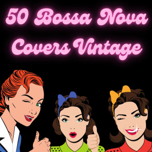 Francesco Digilio的专辑50 Bossa Nova Covers Vintage