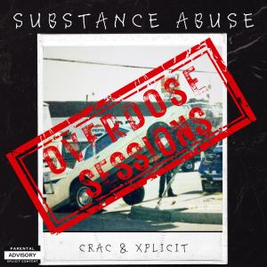 Xplicit的專輯Substance Abuse Overdose Sessions (Explicit)