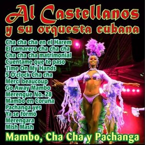ดาวน์โหลดและฟังเพลง Cuentame Que Te Paso (Speak Up Mambo) พร้อมเนื้อเพลงจาก Al Castellanos