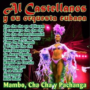 อัลบัม Mambo, Cha Cha y Pachanga ศิลปิน Al Castellanos