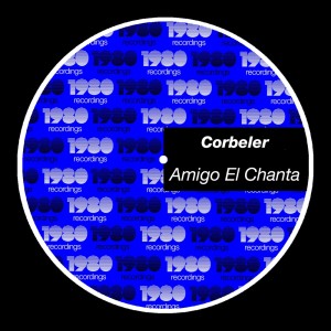 Corbeler的专辑Amigo El Chanta