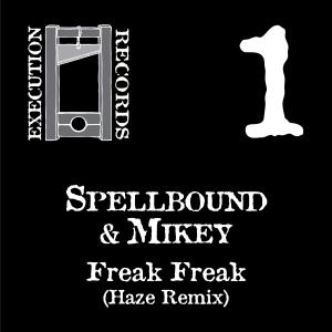 收聽Spellbound的Freak Freak (Haze Remix|Explicit)歌詞歌曲