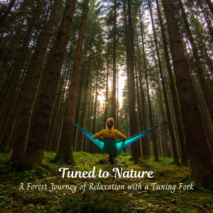 Tuned to Nature: A Forest Journey of Relaxation with a Tuning Fork