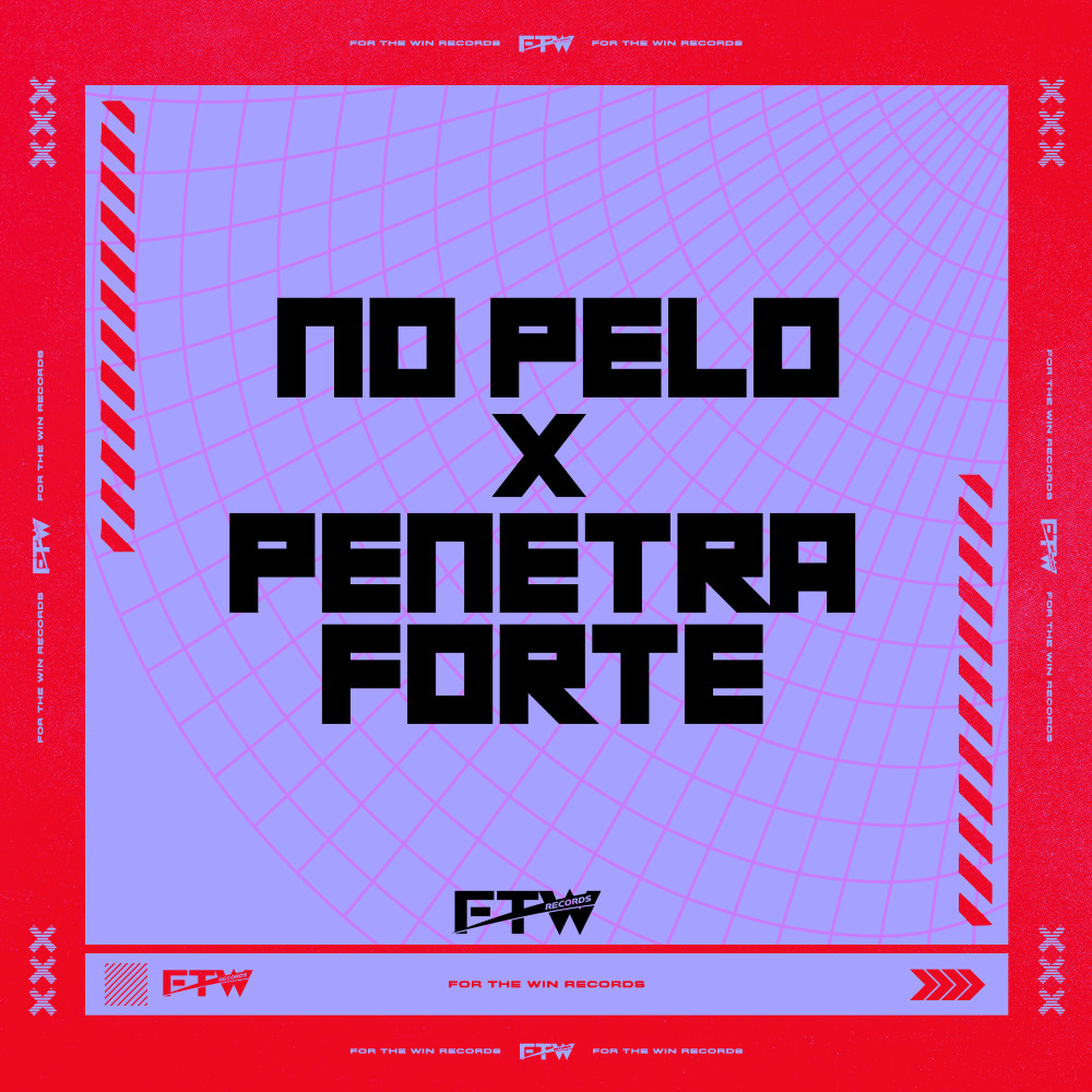 No Pelo X Penetra Forte (feat. MC Fahah) (Explicit)