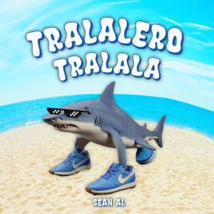 อัลบัม Tralalero Tralala ศิลปิน Sean Al