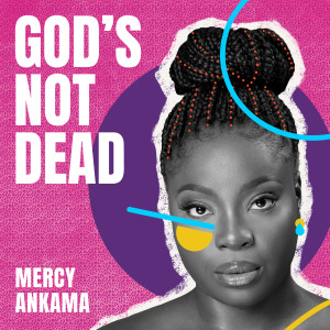 Album God's Not Dead from Mercy Ankama