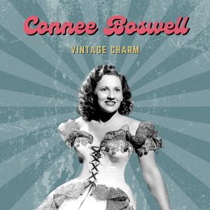 Connee Boswell (Vintage Charm) dari Connee Boswell