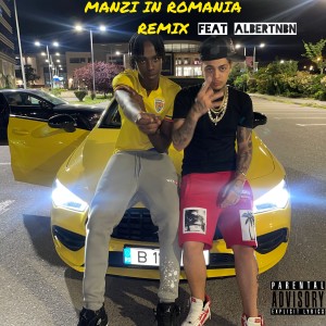 ดาวน์โหลดและฟังเพลง Manzi in Romania (Remix|Explicit) พร้อมเนื้อเพลงจาก Lil Manzi