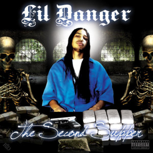 Album The Second Supper (Explicit) from Lil Danger