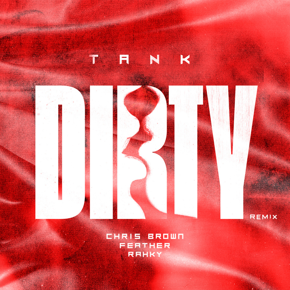 Dirty (Remix) [feat. Chris Brown, Feather & Rahky] (Clean|Remix)