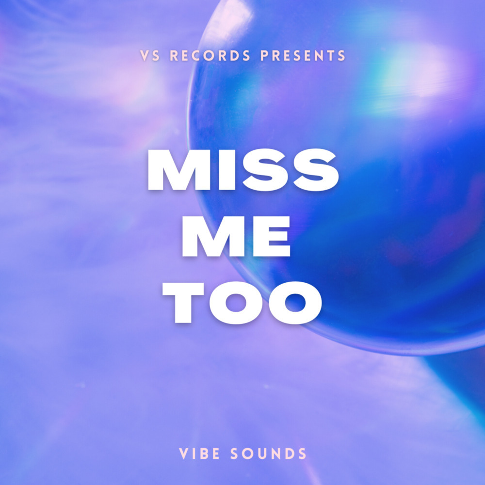 Miss Me Too