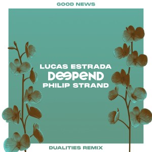 อัลบัม Good News (Dualities Remix) ศิลปิน Deepend