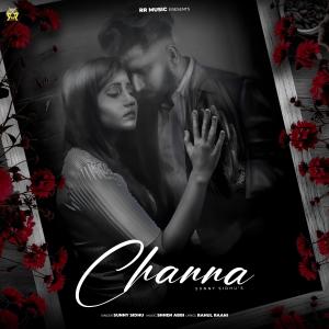 收聽Sunny Sidhu的Channa歌詞歌曲
