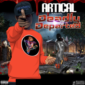 Artical的專輯Deadly Departed (Explicit)