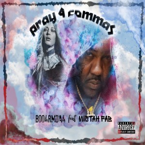 อัลบัม Pray 4 Commas (feat. Mistah F.A.B.) (Explicit) ศิลปิน Boo4rmda4