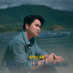 Album Luka Yang Tak Berdarah oleh Aprilian