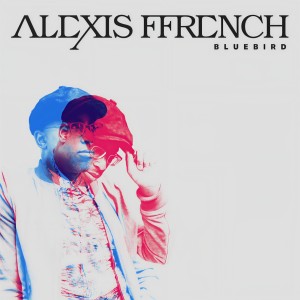 收聽Alexis French的Bluebird歌詞歌曲