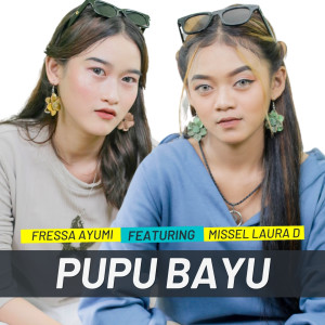 Dengarkan PUPU BAYU lagu dari FRESSA AYUMI dengan lirik