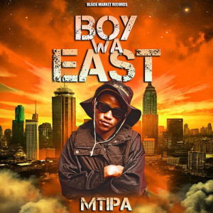 Album Boy Wa East (Explicit) from Mtipa