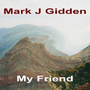 Mark J Gidden的专辑My Friend