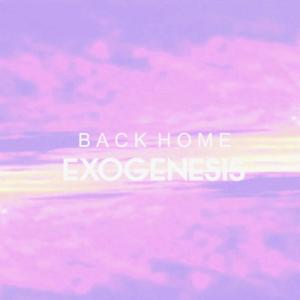 收聽Exogenesis的Back Home (Instrumental)歌詞歌曲