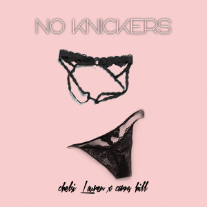 Album No Knickers (Explicit) from Chelsi Lauren