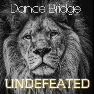 Dance Bridge的專輯Undefeated