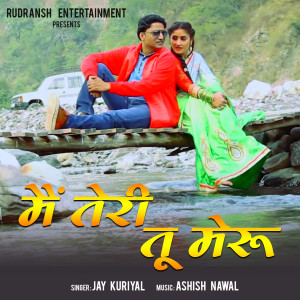 Jay Kuriyal的专辑Main Teri Tu Meru