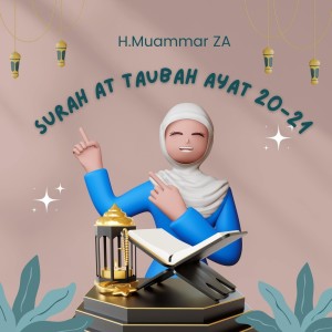 Dengarkan lagu Surah at Taubah Ayat 20-21 nyanyian H.Muammar ZA dengan lirik