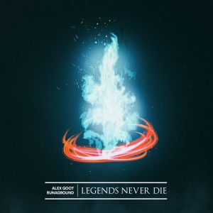 收聽Alex Goot的Legends Never Die歌詞歌曲