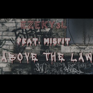 收聽EZEKY3L的Above the Law (Explicit)歌詞歌曲