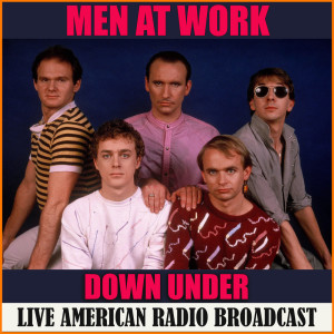 Men At Work的專輯Down Under (Live)