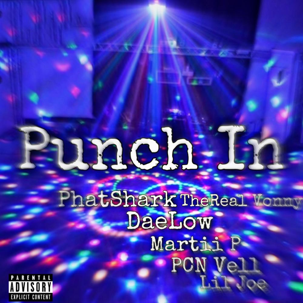 Punch In (feat. TheReal Vonny, PCN Lil Joe, PCN Vell, Martii P & PhatShark) (Explicit)